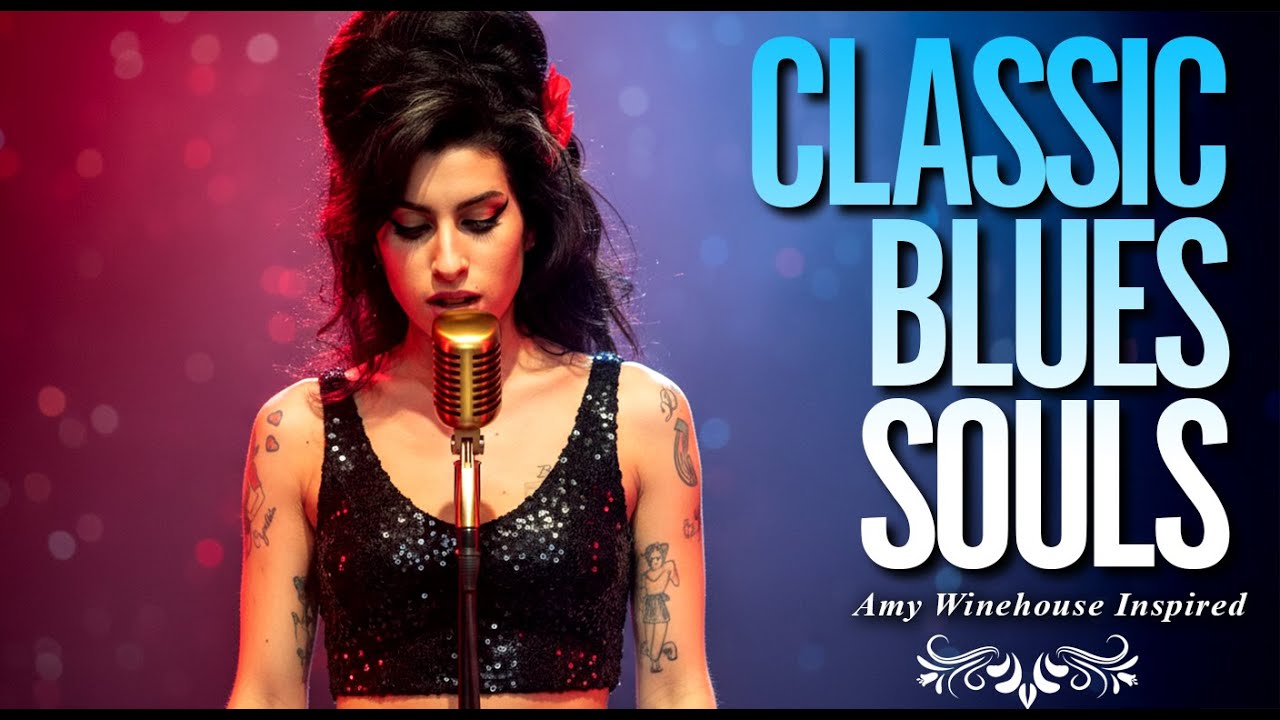 Classic Blues 2025 Playlist | Full Album of Amy Winehouse-Inspired Songs Love Heartbreak
