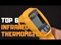 Best Infrared Thermometers in 2019 - Top 6 Infrared Thermometers Review