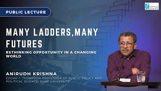 Ladders of Opportunity: Reimagining Social Mobility | Anirudh Krishna | Azim Premji University