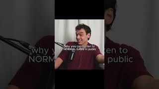 Why You Cant Listen To Normal Gays In Public