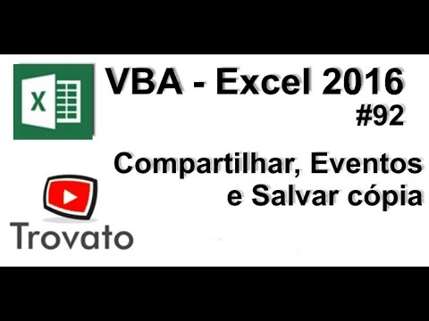#92 - VBA - Planilhas Compartilhadas, proteção e salvamento dos dados