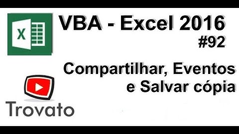 #92 - VBA - Planilhas Compartilhadas, proteção e salvamento dos dados