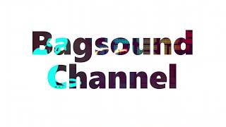 BAGSOUND CHANNEL The Best House Music