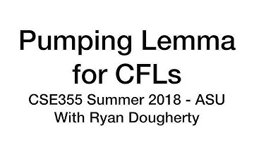 Pumping Lemma for CFLs Pt. 1 - CSE355 Intro Theory of Computation 7/23 Pt. 1