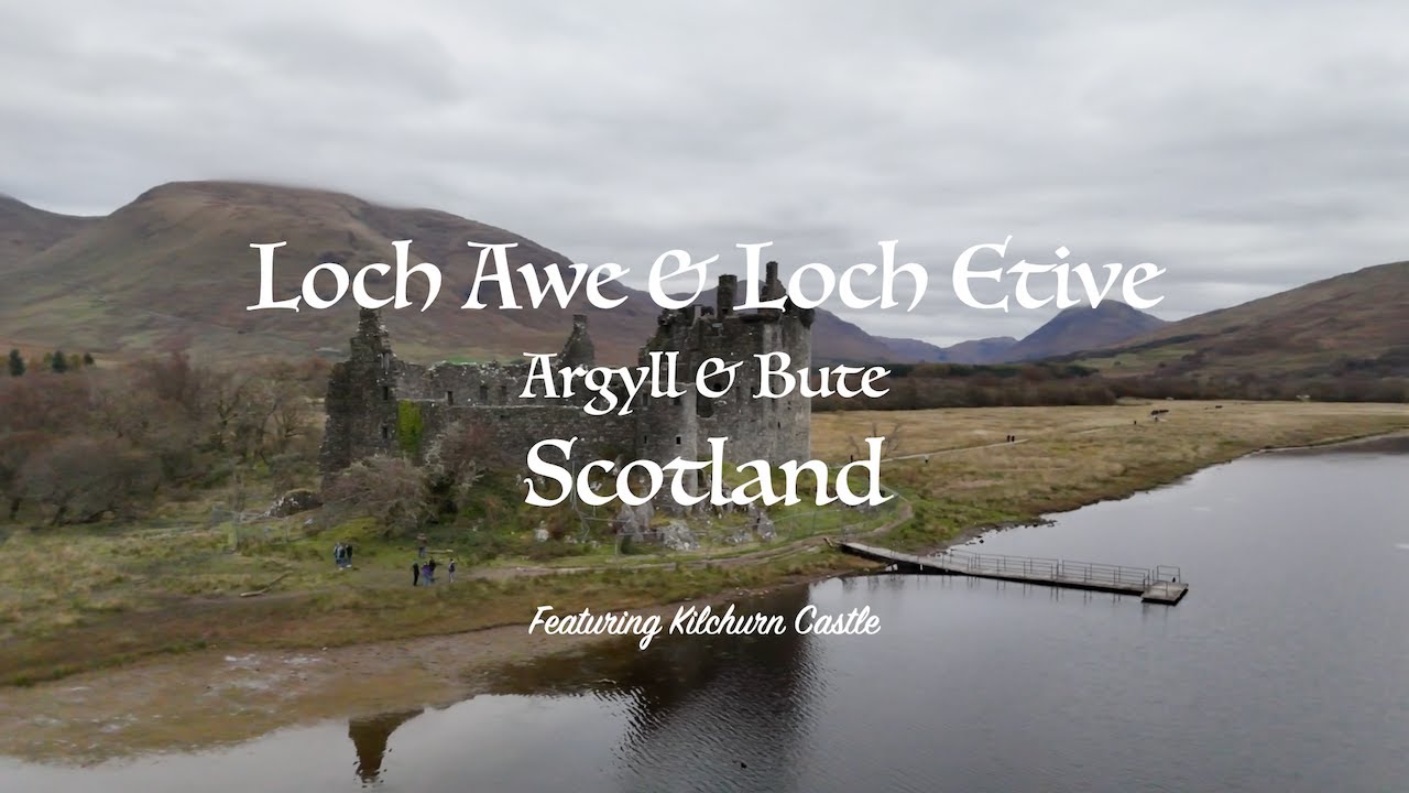 Loch Awe & Loch Etive | Argyll | Scotland