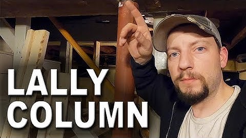 How to Install A Lally Column
