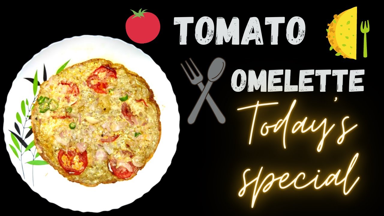 Tomato omelette easy and simple recipe Today's special YouTube