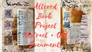 Altered Book Project ~ Abstract + Old Documents Collaging