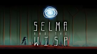 Selma and the Wisp - Android Teaser Trailer [AVAILABLE ON ANDROID AND IOS] screenshot 5