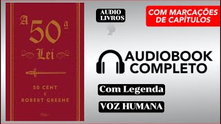 A 50ª Lei -50 Cent e Robert Greene Audiobook {Completo}