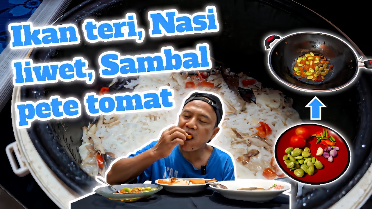 CARA MASAK NASI LIWET TERI DAN SAMBAL PETE TOMAT YANG SIMPLE 