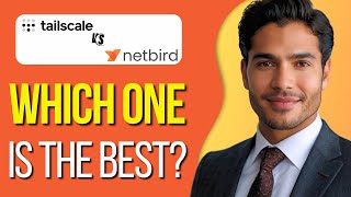 Tailscale vs Netbird : Which is Best in 2025