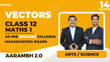 Chp.5 Vectors Lec 14 | AARAMBH 2.0 Batch | HSC Board | Maharashtra | Dinesh Sir