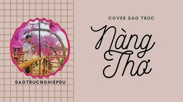 Nàng Thơ - Sáo Trúc Cover - Cảm âm C5