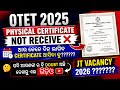 OTET 2025 CERTIFICATE କେବେ ଆସିବ ????? PHYSICAL CERTIFICATE NOT RECEIVE ❌