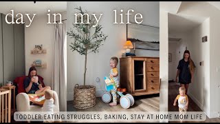 ditl of a sahm | toddler eating battles, baking, stay at home mom life