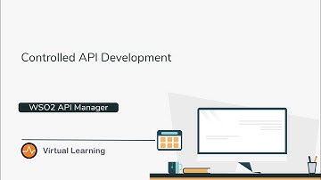 Controlled API Development, WSO2 Virtual Learning