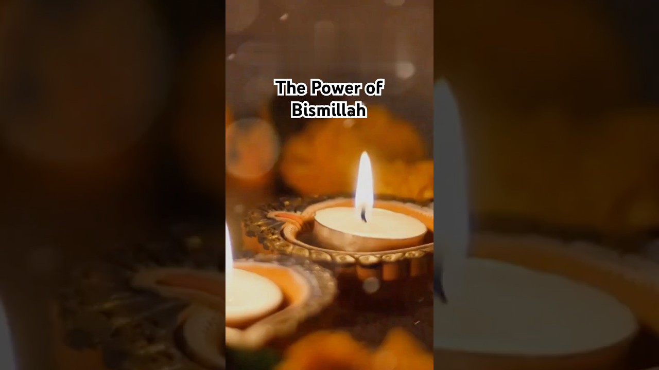 Power of Bismillah 