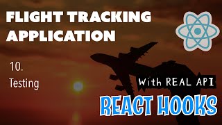 10 - Basic Testing - Flight Tracking Application - React Hooks - Learn Computer Science
