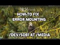 Howto fix error mounting devsdb1 at media