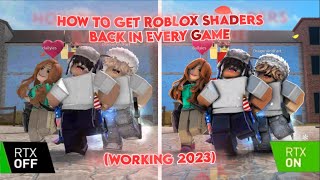 HOW TO GET ROBLOX SHADERS BACK IN ANY GAME💗💖 || 2023 (WORKING) ROBLOX SHADER TUTORIAL