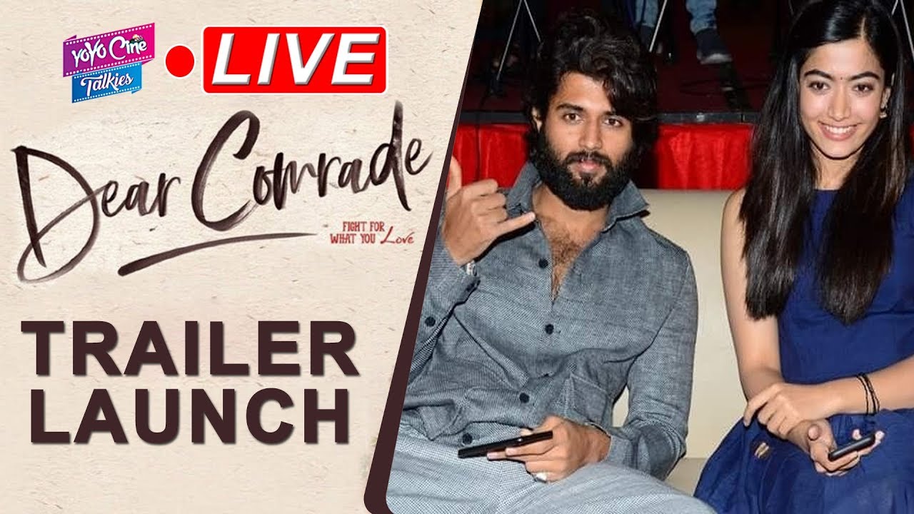 Dear Comrade Trailer Launch LIVE | Vijay Devarakonda, Rashmika Mandanna | YOYO Cine Talkies
