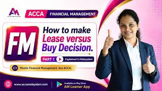 How to make Lease vs Buy Decision | Financial Management | Part 1 | ACCA | Explained in Malayalam