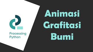 Grafitasi dengan Masa Processing Python | Animasi Komputer 2.7