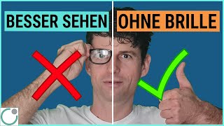 Besser SEHEN OHNE BRILLE: So funktioniert es - AUGENTRAINING