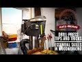 Essential Skills in Woodworking - Drill Press Tips and Tricks