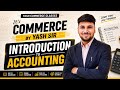 Introduction to Accounting I Commerce By Yash Sir I Class 11 Accounting