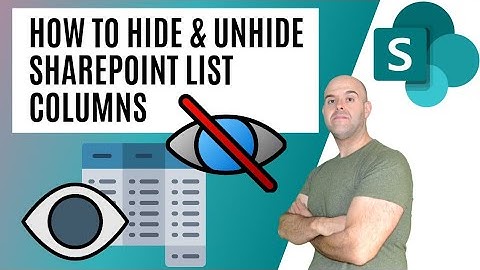How To Hide and Unhide Columns in a SharePoint Online List
