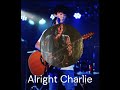 Alright Charlie