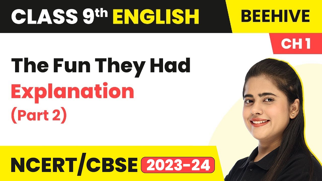 Class 9 English Chapter 1 Explanation The Fun They Had Class 9 class-9-english-chapter-1-explanation-the-fun-they-had-class-9