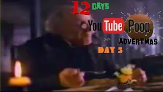12 Days Of Ytp Advertmas Day 5 I Have No Quote 4 This One