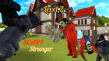 Scary Stranger 3D level 2 Go Bananas