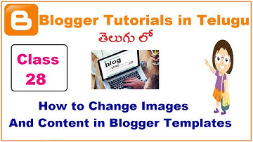 How to Change Images and Content in Blogger Template Telugu | VLR Training Class 28