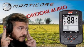 Metal Detector Minelab Manticore - Vediamo le Opzioni Audio