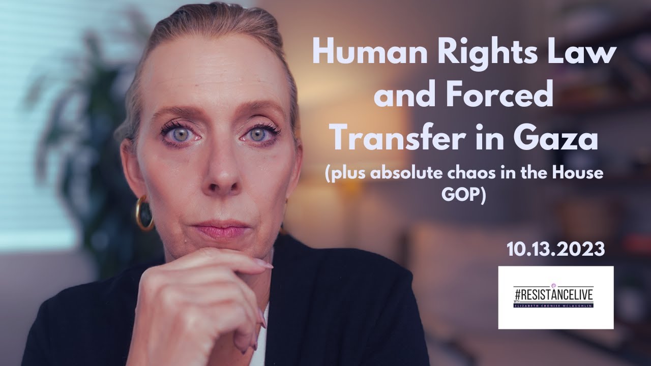 HUMAN RIGHTS PRIMER ON FORCED TRANSFER, GOP CHAOS, & TRUMP TRIAL DAY 10 | 