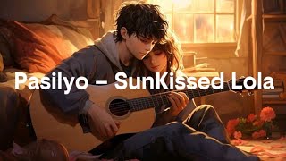 Pasilyo  Sunkissed Lola acoustic Cover  Best Tagalog Love Song  Opm Viral 2026