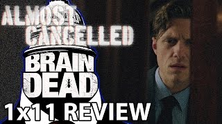 BrainDead Season 1 Episode 11 'Six Points on the New Congressional Budget' Review