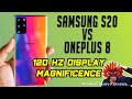 Oneplus 8 vs Samsung S20 - 120 Hz Display Magnificence in 2020