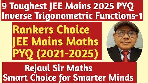 “Inverse Trigonometry PYQ JEE Mains 2025 | Complete Solutions | JEE Maths PYQ Series (2021–2025)”