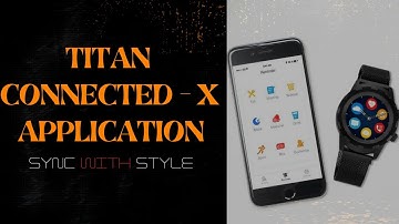 How to Pair Titan Connected X watch to Phone | Application Interface | App Usage