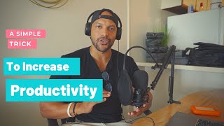 Increase Your Productivity With These Simple Steps! - OVERNIGHT!