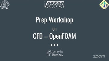 Prep Workshop for CFD-OpenFOAM FOSSEE