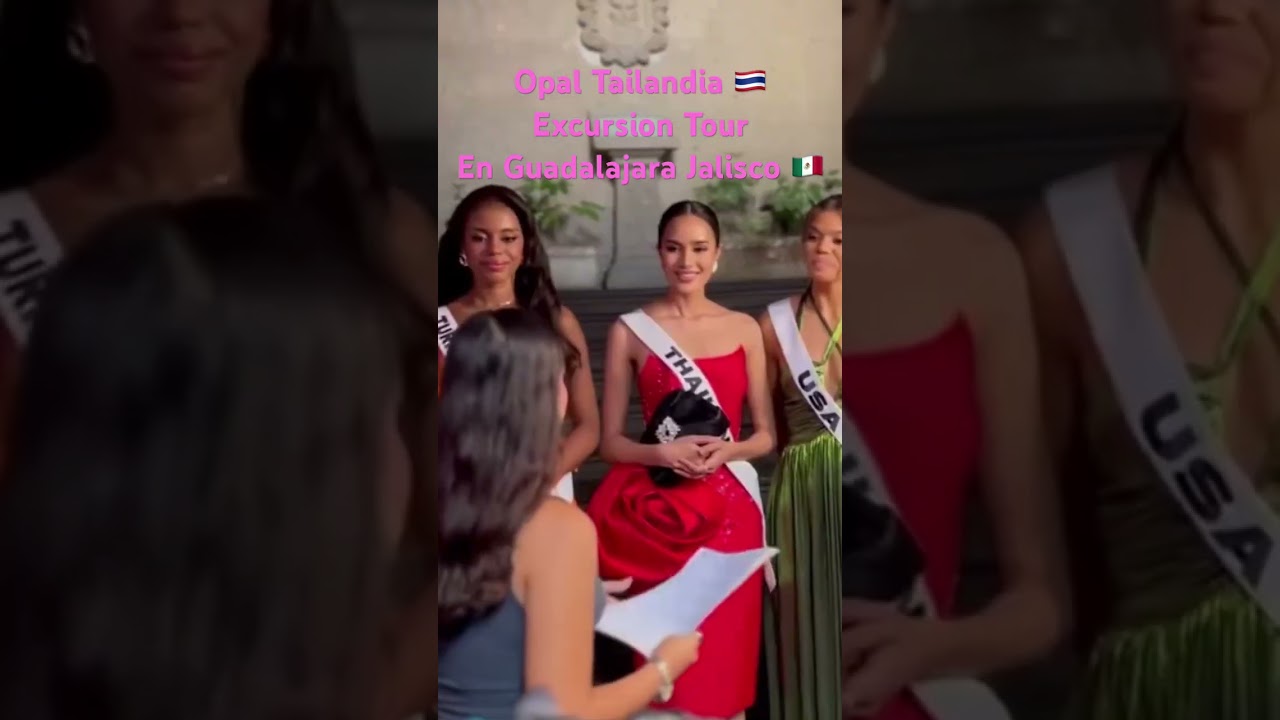 Miss Universe 2024 : Excursion Tour : Guadalajara Jalisco Mexico 🇲🇽