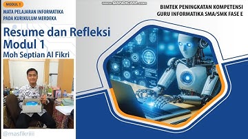 TUGAS RESUME DAN REFLEKSI MODUL 1 BIMTEK INFORMATIKA