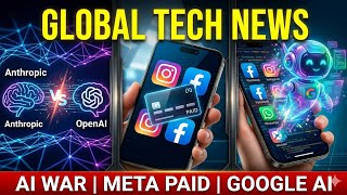 सबसे बड़ी Tech खबरें! 🚀 Anthropic Beats OpenAI | Meta Paid Subscriptions | Google AI Agents