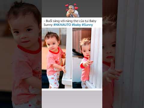 - Buổi sáng với nàng thơ của tui Baby Sunny #NKNAUTO #baby #Sunny